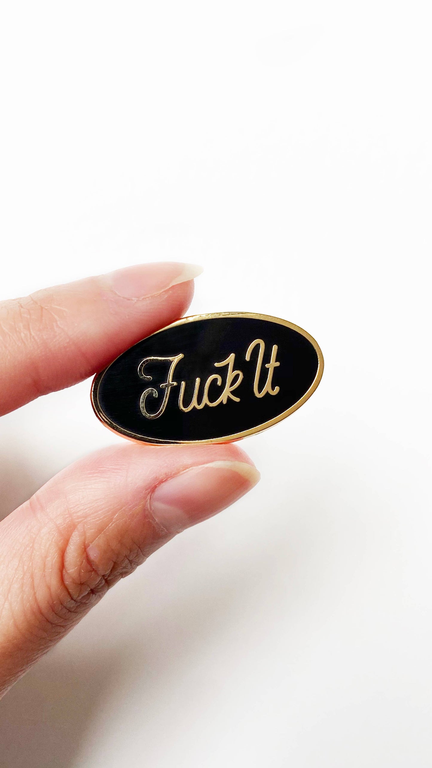 FUCK IT PIN