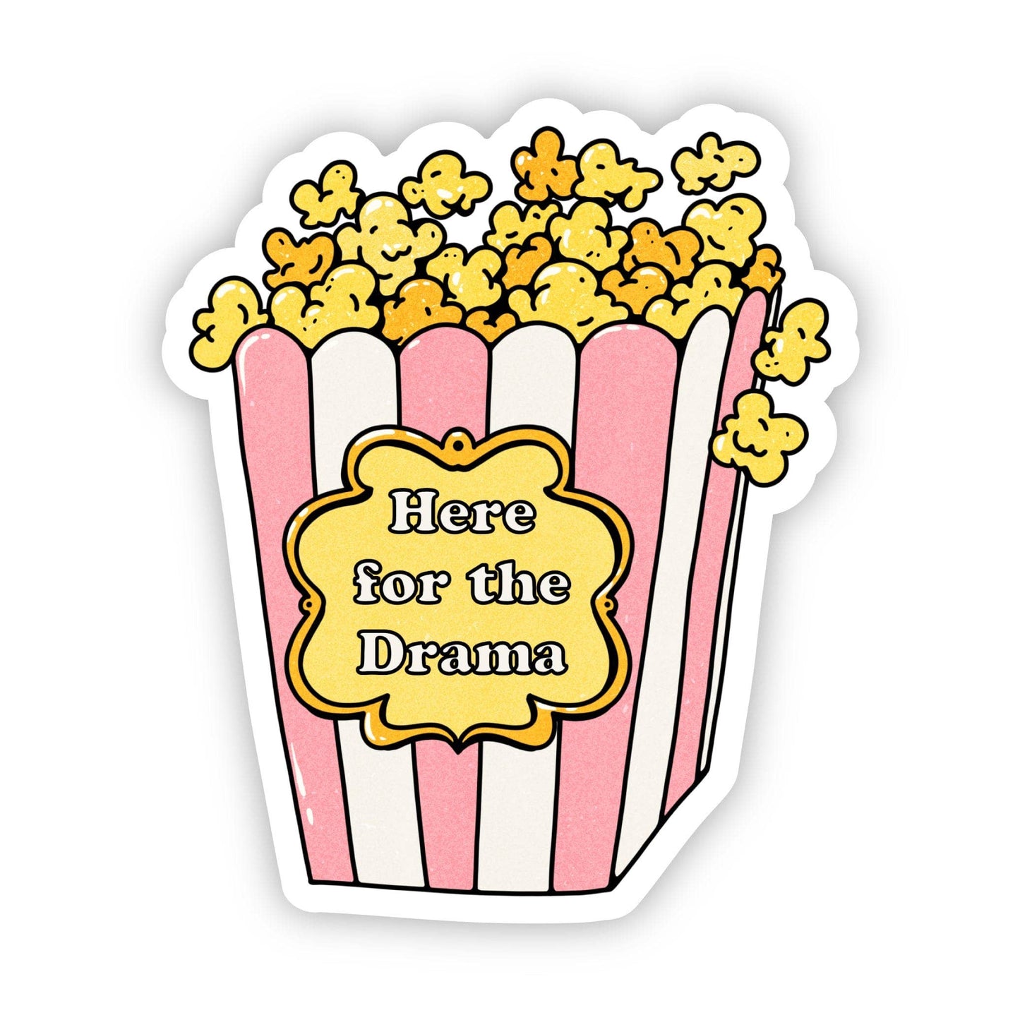 "HERE FOR THE DRAMA" STICKER